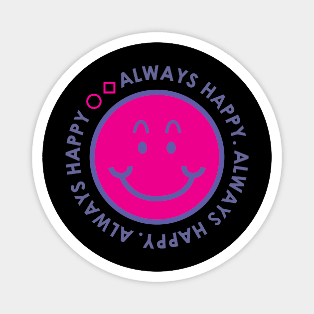 Always Happy Magnet by KedasiH